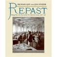thumbnail image 1 of Repast: Dining Out at the Dawn of the New American Century, 1900-1910, (Hardcover), 1 of 1