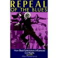 thumbnail image 1 of Pre-Owned Repeal of the Blues: How Black Entertainers Influenced Civil Rights Paperback, 1 of 1