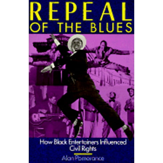 Pre-Owned Repeal of the Blues: How Black Entertainers Influenced Civil Rights Paperback