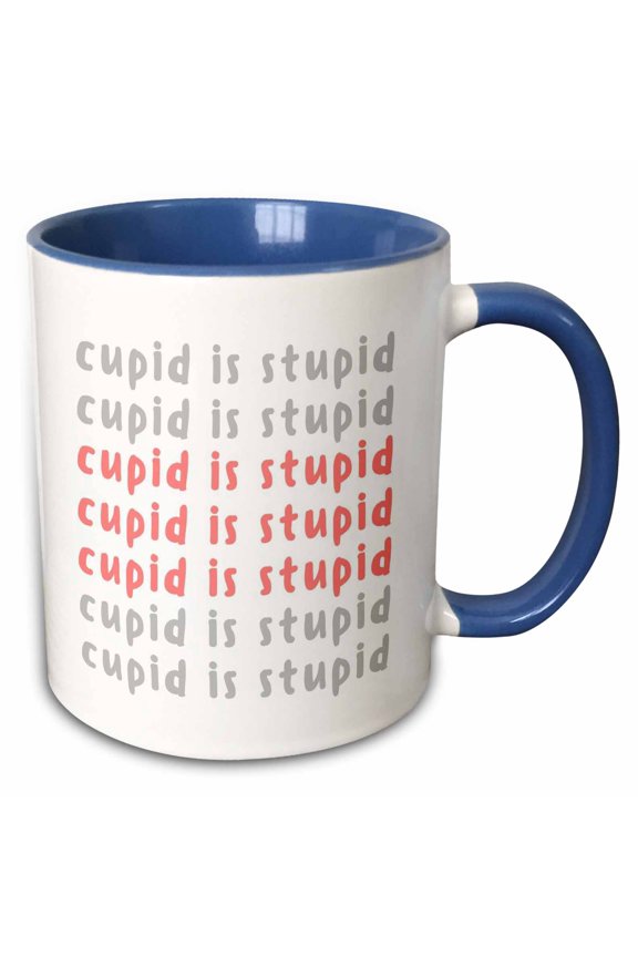 , Repeated Cupid Is Stupid, 11oz Two-tone Blue Mug