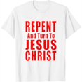 thumbnail image 1 of Repent & Believe in Jesus Christ Christian Evangelism Repent Womens T-Shirt White, 1 of 5
