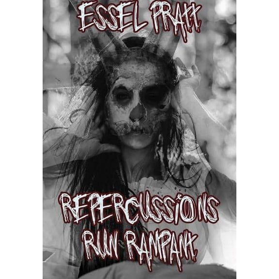 Repercussions Run Rampant, (Hardcover)