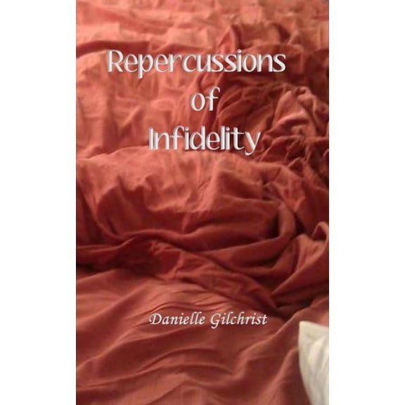 Repercussions of Infidelity