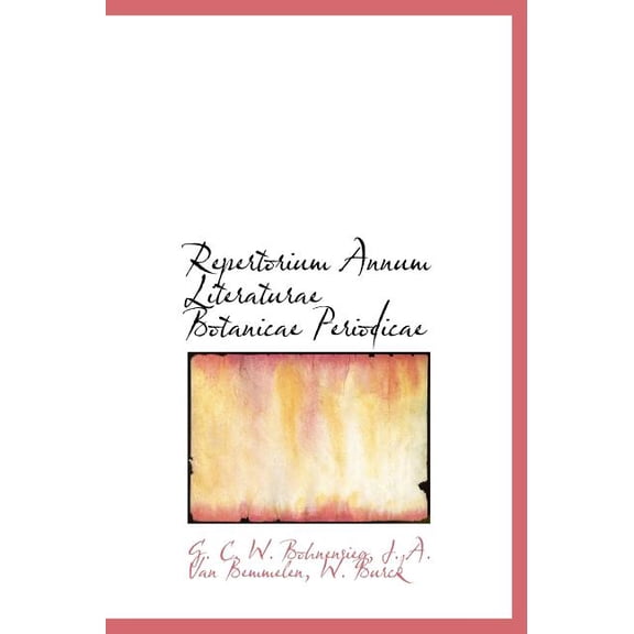 Repertorium Annum Literaturae Botanicae Periodicae (Hardcover)