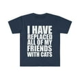 thumbnail image 1 of Replaced my friends with cats Unisex T-shirt S-3XL cat lover cat owner, 1 of 2