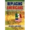 thumbnail image 1 of Replacing Americans: The Deadly Consequences of an Open Border With Mexico, 1 of 1