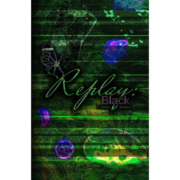 Replay Replay: Black: Alternate Ending 2 - You Know, Book 9, (Paperback)