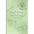 thumbnail image 1 of Replaying the Game, (Paperback), 1 of 1