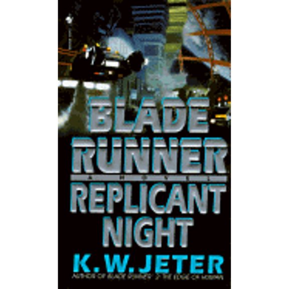 Pre-Owned Blade Runner: Replicant Night (Blade Runner, Book 3) (Paperback) 0553577751 9780553577754