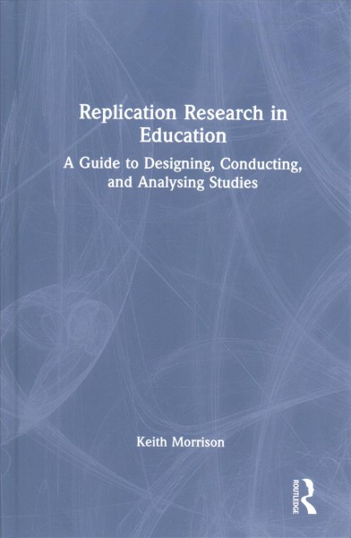 Pre-Owned Replication Research in Education: A Guide to Designing ...