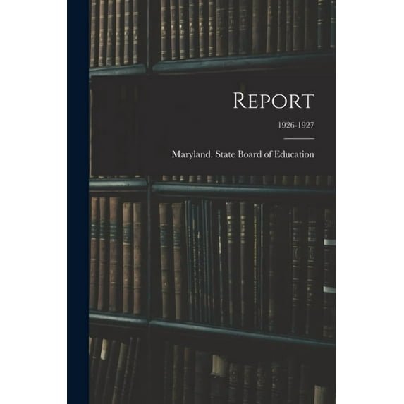 Report; 1926-1927, (Paperback)