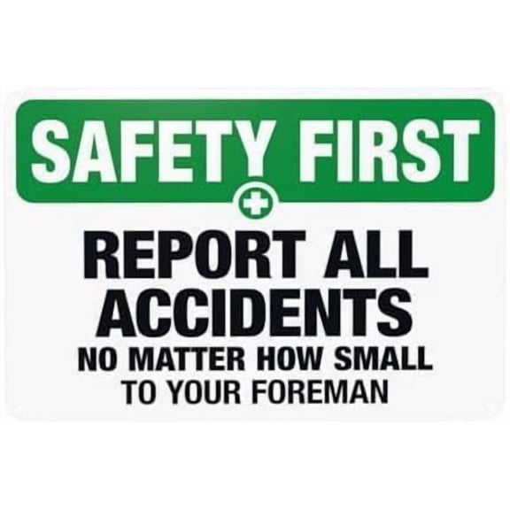 Report All Accidents To Foreman Warning Metal Sign, Workplace Safety Slogan Plaque for Home Business Indoor Outdoor Street, Workplace Safety Sign, 8x12 Inch For Home Wall Art Decor Metal Tin Sign