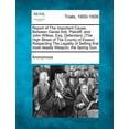 thumbnail image 1 of Report of the Important Cause, Between Daniel Ilott, Plaintiff, and John Wilkes, Esq. Defendant, (The High Street of the County of Essex). (Paperback), 1 of 1