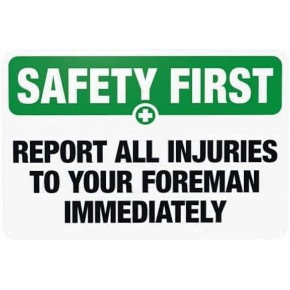 Report All Injuries To Foreman Immediately Warning Metal Sign, Workplace Safety Slogan Plaque for Home Business Garage Street, Job Site Safety Sign, 8x12 Inch For Home Wall Art Decor Metal Tin Sign