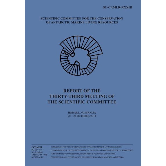 Report of the Thirty-Third Meeting of the Scientific Committee: Hobart, Australia, 20 to 24 October 2014