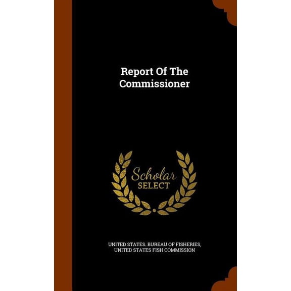 Report Of The Commissioner (Hardcover)