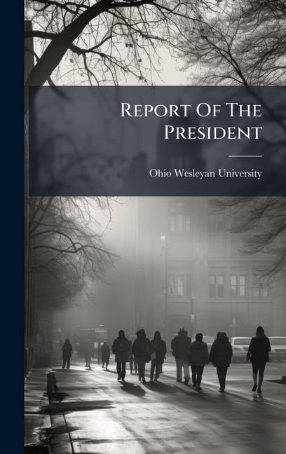 Report Of The President, (Hardcover)