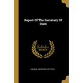 thumbnail image 1 of Report Of The Secretary Of State Paperback 1010973673 9781010973676 Indiana. Secretary of State, 1 of 1