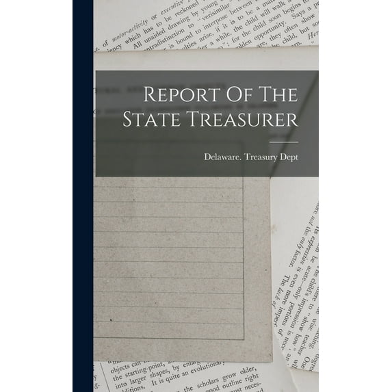 Report Of The State Treasurer (Hardcover)