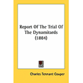 thumbnail image 1 of Report Of The Trial Of The Dynamitards (1884) (Hardcover), 1 of 1