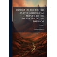 thumbnail image 1 of Report Of The United States Geological Survey To The Secretary Of The Interior; Volume 5 (Paperback), 1 of 1