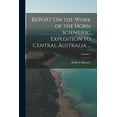 thumbnail image 1 of Report On the Work of the Horn Scientific Expedition to Central Australia ...; Volume 4, (Paperback), 1 of 1