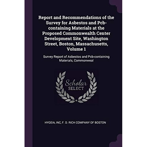 Report and Recommendations of the Survey for Asbestos and Pcb-containing Materials at the Proposed Commonwealth Center Development Site, Washington . and Pcb-containing Materials, Common 1378195043