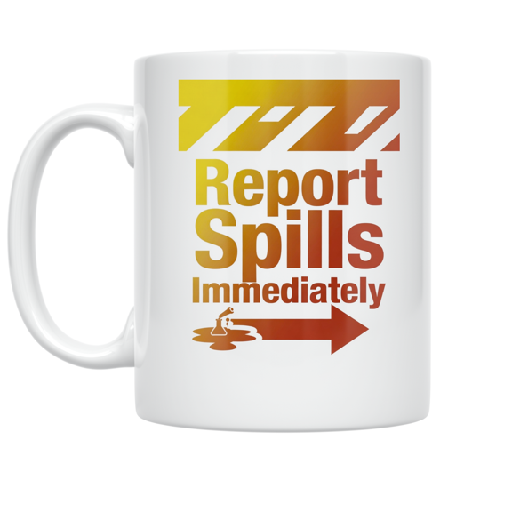 Report Spills Immediately - Lab Team Enthusiast - 11 oz Ceramic Coffee Mug