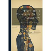 Report Upon Food And Drug Inspection Paperback