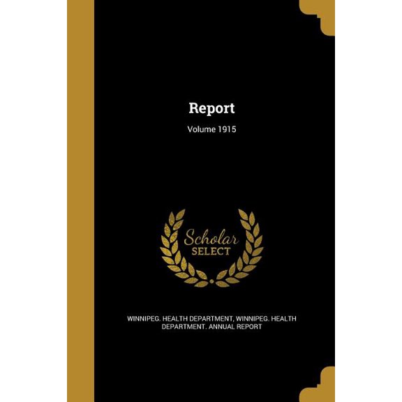 Report; Volume 1915 (Paperback)