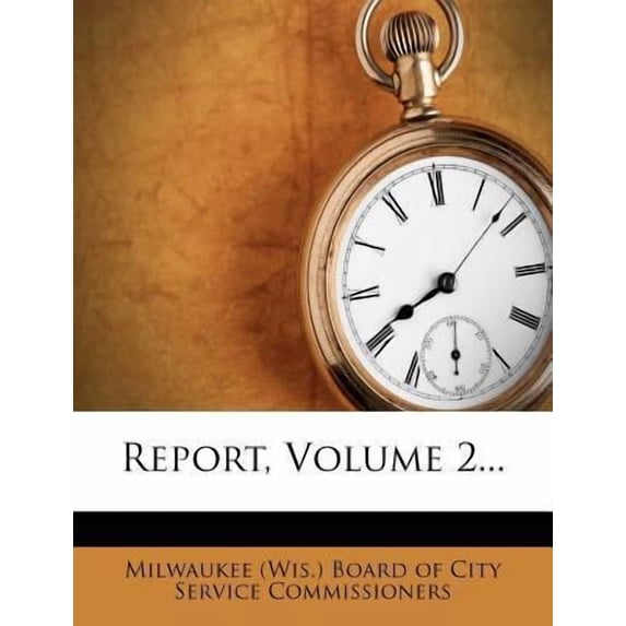 Report, Volume 2... Paperback
