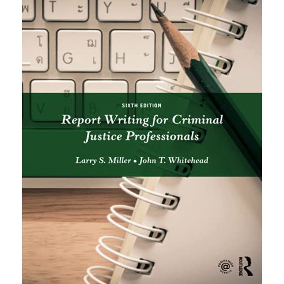 Pre-Owned Report Writing for Criminal Justice Professionals, 9781138288935, 1138288934, Paperback, 6 edition