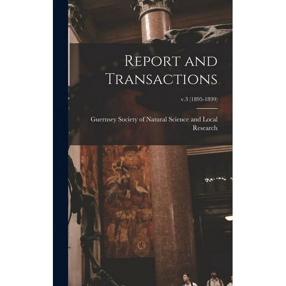 Report and Transactions; v.3 (1895-1899) (Hardcover)