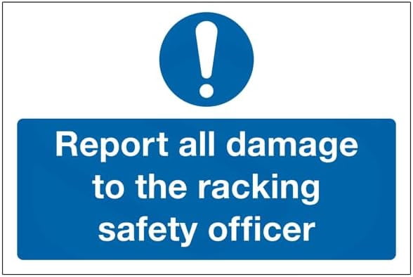 Problem Rack Sign Report damage to Racking Officer - Mandatory Sign (ii) Metal Sign 8 x ...