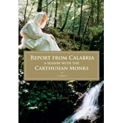 Report from Calabria : A Season with the Carthusian Monks (Paperback)