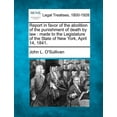 thumbnail image 1 of Report in Favor of the Abolition of the Punishment of Death by Law: Made to the Legislature of the State of New York, April 14, 1841. Paperback, 1 of 1
