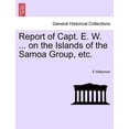 thumbnail image 1 of Report of Capt. E. W. ... on the Islands of the Samoa Group, Etc. Paperback, 1 of 1
