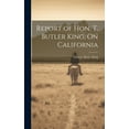 thumbnail image 1 of Report of Hon. T. Butler King, On California (Hardcover), 1 of 1