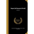 thumbnail image 1 of Report [of Research Work]; Volume 04 (Hardcover), 1 of 1