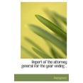 thumbnail image 1 of Report of the Attorney General for the Year Ending .. (Hardcover), 1 of 1