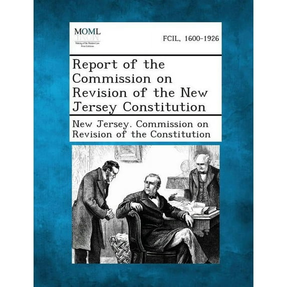 Report of the Commission on Revision of the New Jersey Constitution (Paperback)