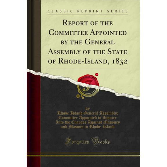 Report of the Committee Appointed by the General Assembly of the State of Rhode-Island