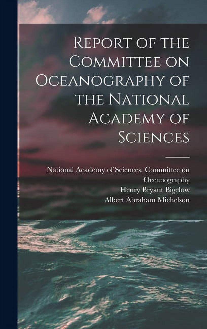 Report of the Committee on Oceanography of the National Academy of Sciences, (Hardcover)
