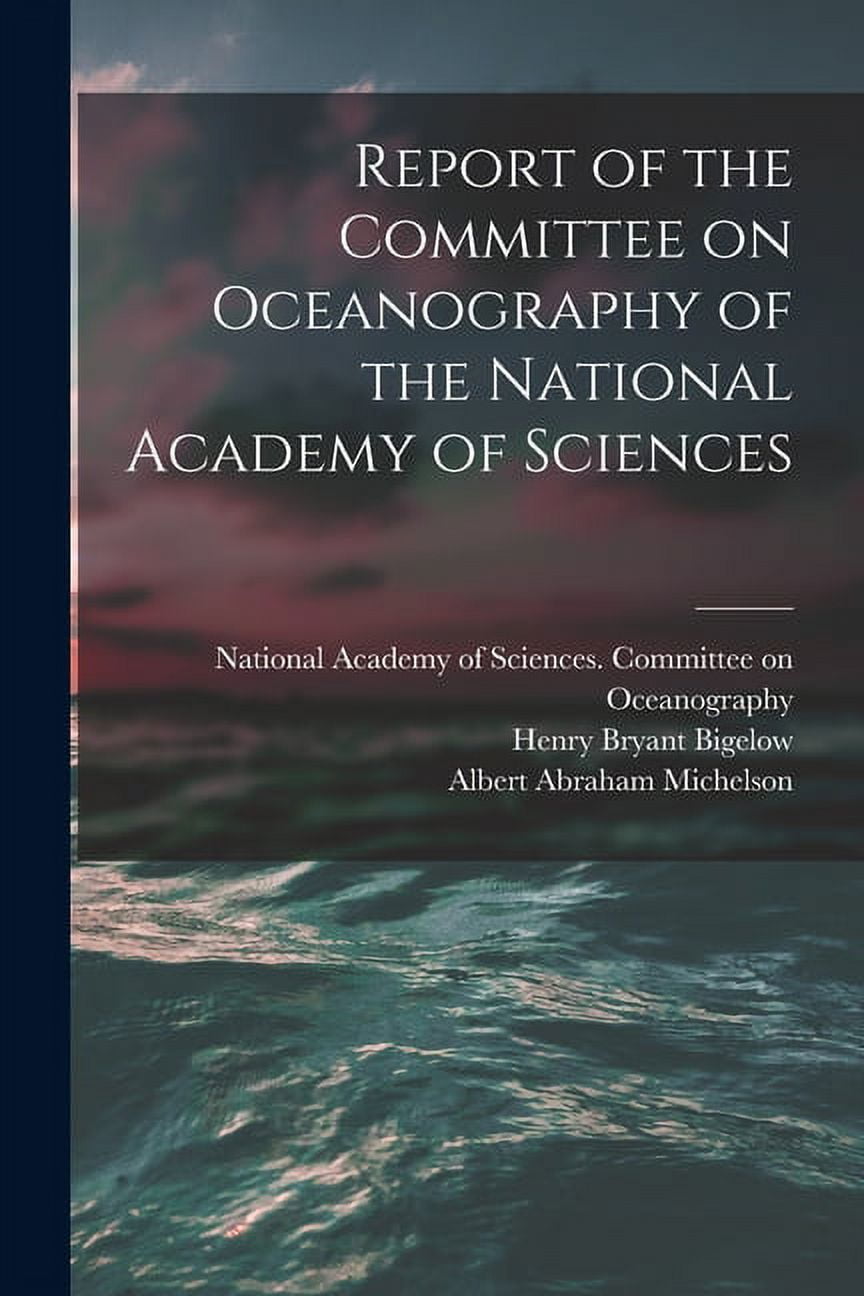 Report of the Committee on Oceanography of the National Academy of Sciences, (Paperback)