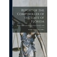thumbnail image 1 of Report of the Comptroller of the State of Florida; 1906 (Paperback), 1 of 1