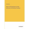 thumbnail image 1 of Report of the Department of Public Instruction in the Bombay Presidency, (Paperback), 1 of 1