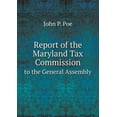 thumbnail image 1 of Report of the Maryland Tax Commission to the General Assembly (Paperback), 1 of 1