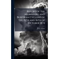 thumbnail image 1 of Report of the Midnapore and Burdwan Cyclone of the 15Th and 16Th of October 1874, (Hardcover), 1 of 1