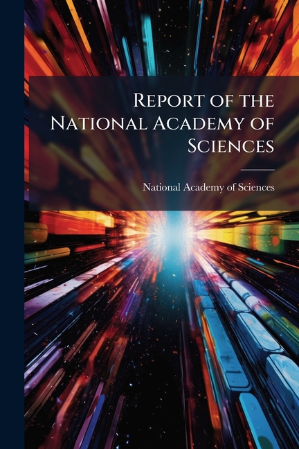 Report of the National Academy of Sciences (Paperback)