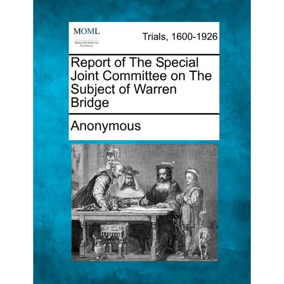 Report of the Special Joint Committee on the Subject of Warren Bridge Paperback
